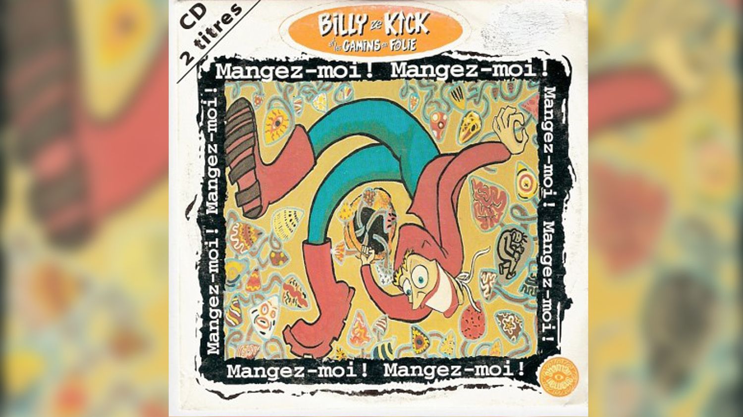 Ces Chansons Qui Font L T Mangez Moi Mangez Moi De Billy The Kick