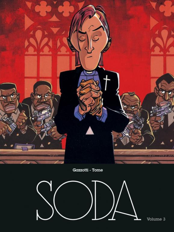 Couverture de \"Soda, l\'intégrale\", par Tome et Gazzotti.&nbsp;