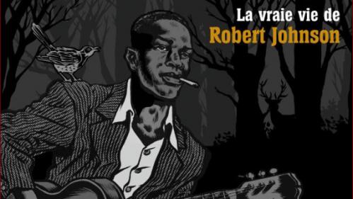 Robert Johnson : une nouvelle biographie pour découvrir le légendaire bluesman qui inspira Jimi Hendrix ou Eric Clapton