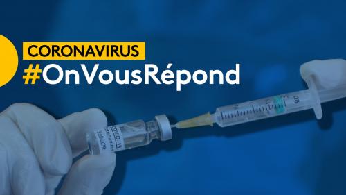 #OnVousRépond : immunité, mutations du virus... Les réponses à vos questions sur la vaccination contre le Covid-19