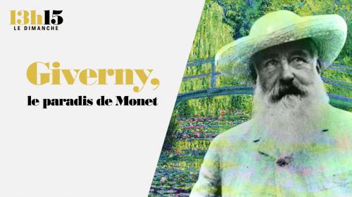 13h15 du dimanche. Giverny, le paradis de Monet