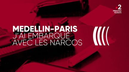 "Complément d'enquête". Medellín-Paris : j’ai embarqué avec les narcos (COMPLÉMENT D'ENQUÊTE/FRANCE 2)