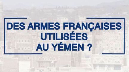 Yémen : l'ombre de l'armement français. Une enquête de franceinfo (illustration). (RADIO FRANCE)