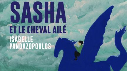 "Sasha et le cheval ailé" de I. Pandazopoulos. (EDITIONS RAGEOT)