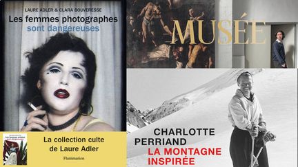 "Les femmes photographes sont dangereuses", "Musée" et "Charlotte Perriand, La montagne inspirée" (Flammarion, Gallimard, Paulsen)