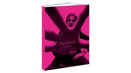 La couverture du livre Paul Smith Notes
 (Paul Smith)