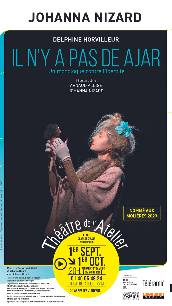 Affiche de la piéce de théatre de Delphine Hoirvilleur "Il n' y a pas de Ajar" (Pauline Legoff)