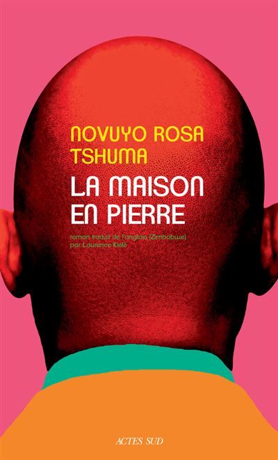 Couverture du livre "La maison en pierre" de Novuyo Rosa Tshuma (Actes Sud)