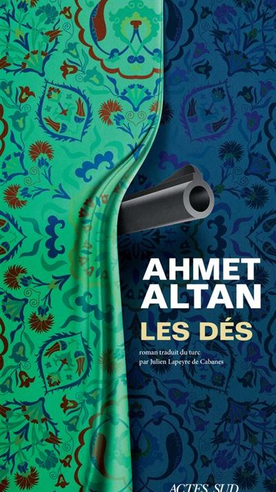 Couverture du livre "Les dés" d'Ahmet Altan (Actes Sud)