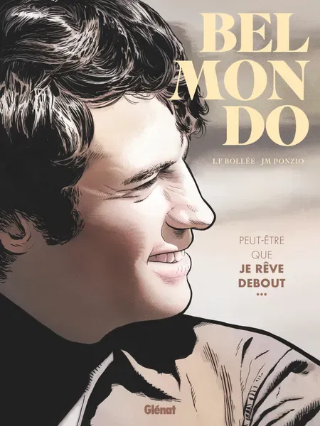 Couverture de la BD de L. F. Bollée et Jean-Michel Ponzio "Belmondo - Peut-être que je rêve debout". (GLENAT)