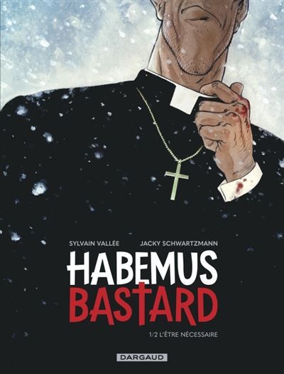 Couverture de l'album "Habemus Bastard" de Sylvain Vallée et Jacky Schwartzmann. (EDITIONS DARGAUD)