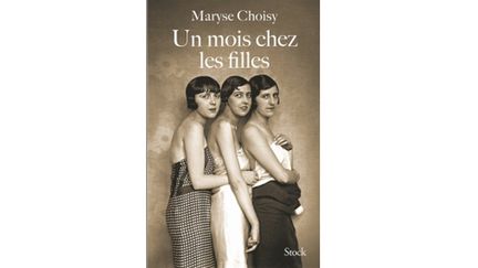 &nbsp; ("Un mois chez les filles", des Maryse Choisy)