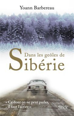 Couverture "Dans les geôles de Sibérie" (Editions Stock)