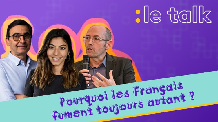 DIRECT VIDEO - Pourquoi les Français fument toujours autant ? Le Talk de franceinfo