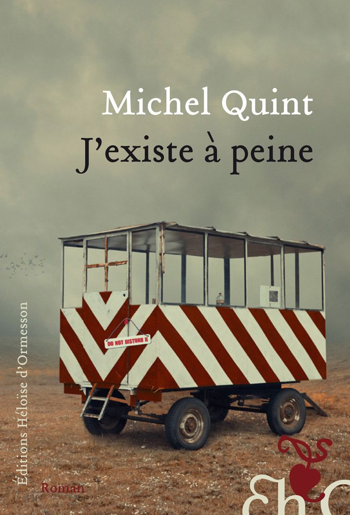 Le roman de Michel Quint "J'existe à peine" aux Editions Héloïse d'Ormesson
 (Héloïse d&#039;Ormesson)