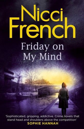 &nbsp; (&quot;Friday on my mind&quot; de Nicci French)