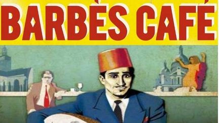 L'affiche de Barbès Café
 (DR / Capture d&#039;image)