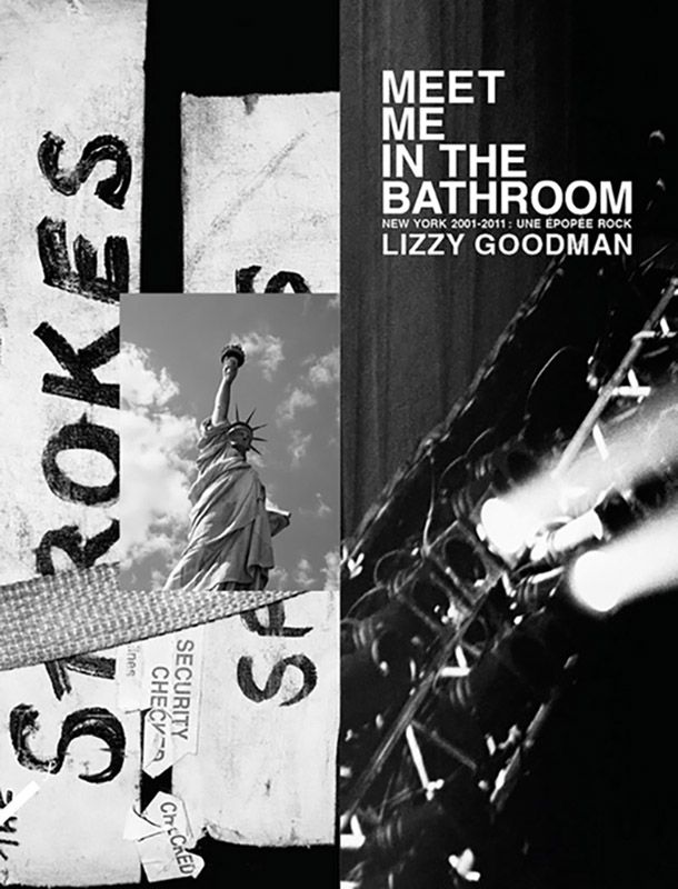 La couverture du livre "Meet Me in The Bathroom" de Lizzy Goodman, sous-titré "New York 2001-2011 : une épopée rock". (EDITIONS FROMENTIN)