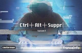 "Ctrl+Alt+Suppr", de B. Puard (CASTERMAN / FRANCE INFO)