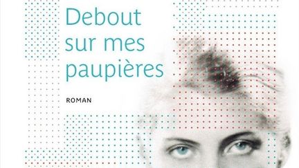 Jessica L. Nelson : "Debout sur mes paupières" (Belfond)