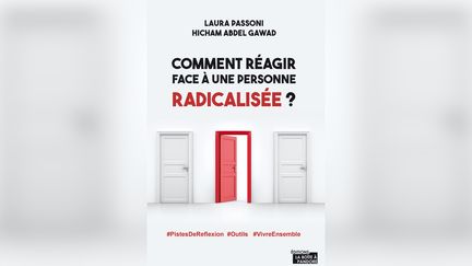 Couverture "Comment réagir face à une personne radicalisée ?". (La boîte à Pandore)