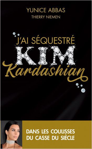 Primière de couverture de&nbsp;"J'ai séquestré Kim Kardashian" de&nbsp;Yunice Abbas et&nbsp;Thierry Niemen. (EDITIONS DE L'ARCHIPEL)