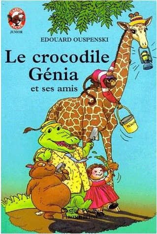 "Le crocodile Génia" et d'autres oeuvres d'Edouard Ouspenski ont été publiés chez Castor Flammarion
 (Flammarion Jeunesse)