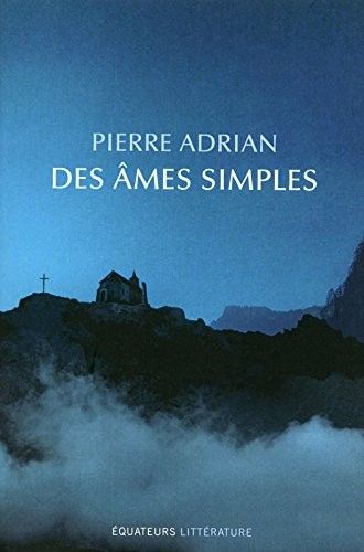 "Des Ames simples" de Pïerre Adrian (Equateurs) : 1re de couverture
 (Equateurs)