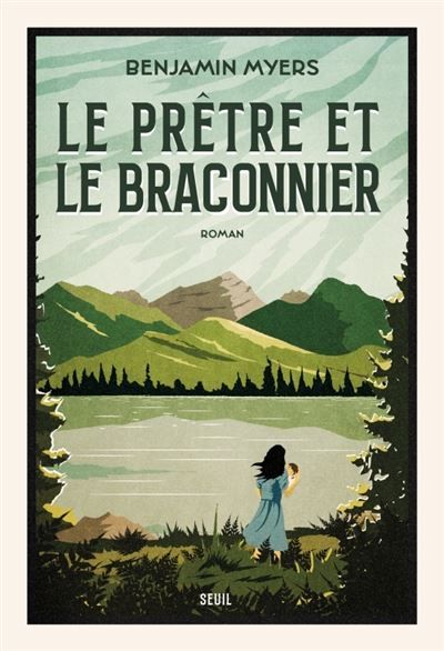 Couverture du livre "Le Prêtre et le braconnier" de Benjamin Meyers. (Editions Le Seuil)