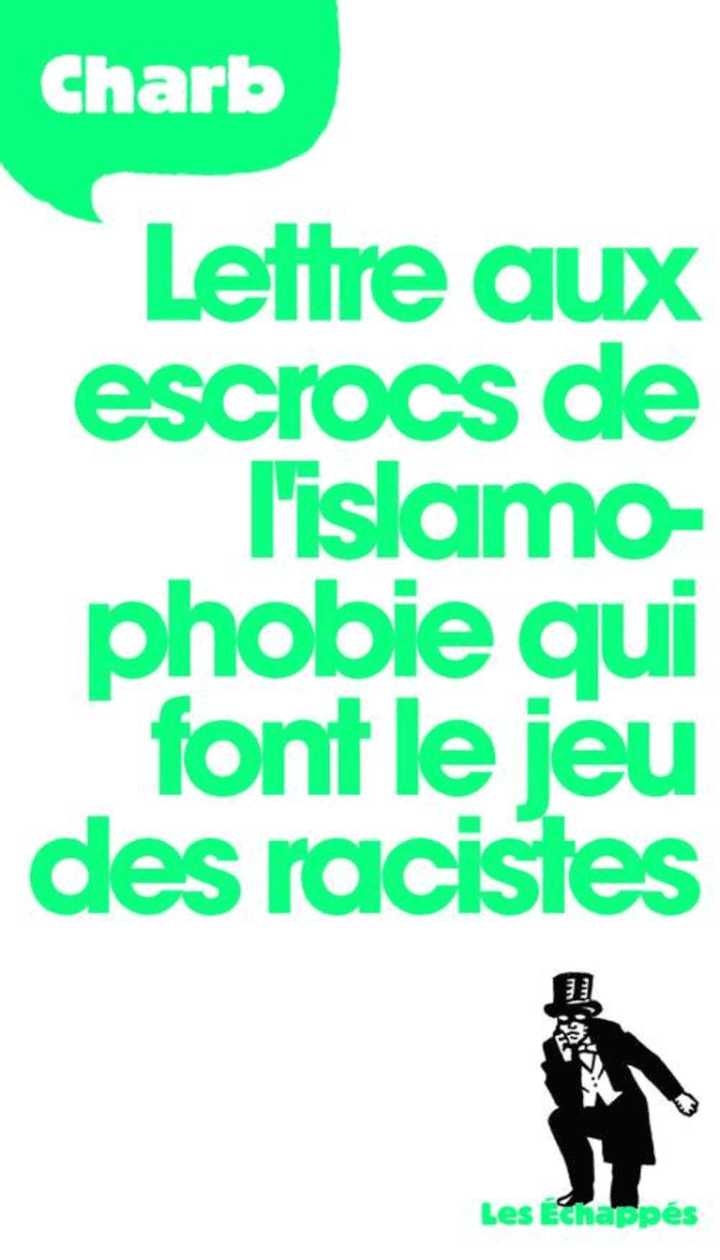 Première de couverture de ""Lettre aux escrocs de l'islamophobie qui font le jeu des racistes" de Charb (Editions Rotative)
 (DR)