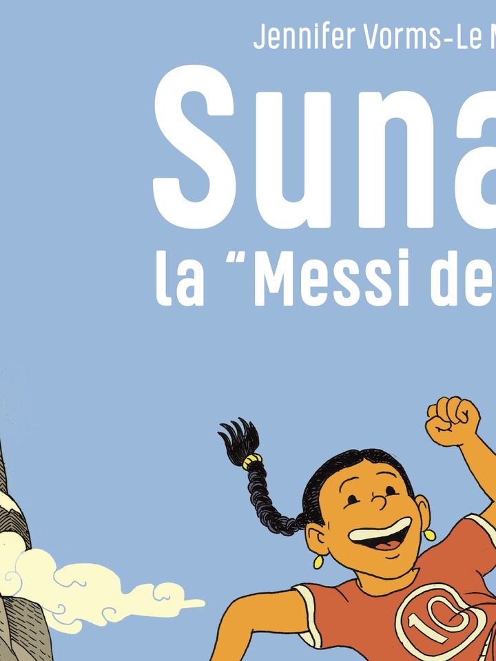 "Sunakali, la Messi de l'Himalaya", de&nbsp;J. Vorms-Le Morvan et N. Wild (EDITIONS CÉPAGES)