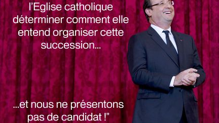 Boutade du chef de l'Etat prononc&eacute;e lors d'une conf&eacute;rence de presse en compagnie du pr&eacute;sident nig&eacute;rian le 11 f&eacute;vrier 2013, et alors que l'Eglise cherche un rempla&ccedil;ant &agrave; Beno&icirc;t XVI, d&eacute;missionnaire. (GONZALO FUENTES / AFP)