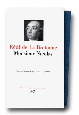 Monsieur Nicolas de Rétif de La Bretonne aux Editions La Pleiade
 (La Pléiade)