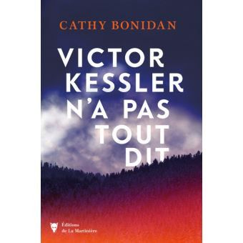 "Victor Kessler n'a pas tout dit", troisième roman de Cathy Bonidan (Editions de la Martinière)