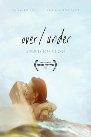 L'affiche du film "Over/Under" de Sophia Silver. (DR)