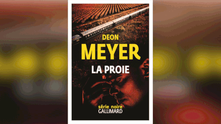 "La Proie" de Deon Meyer. (SERIE NOIRE GALLIMARD)