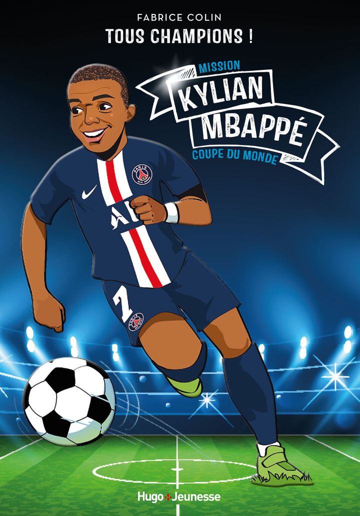 "Tous champions ! Kylian Mbappé", de F. Colin (HUGO JEUNESSE)