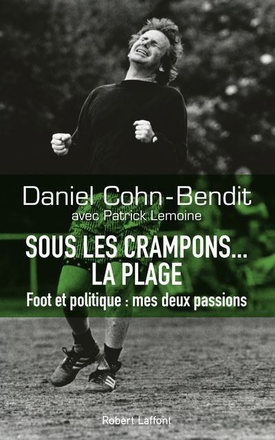 "Sous les crampons... la plage" - Editions Robert Laffont - 252 pages, 19€
 (Robert Laffont)