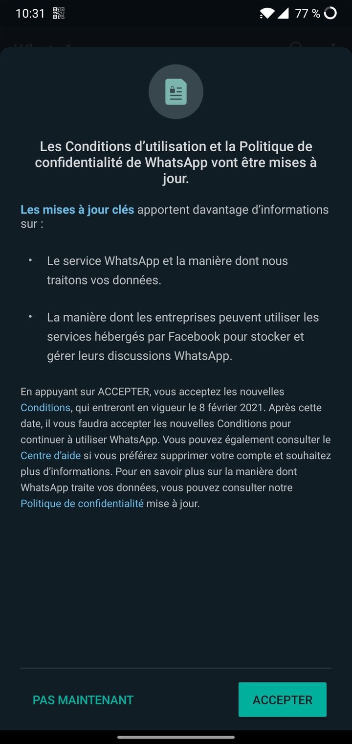 Un&nbsp;message de WhatsApp&nbsp;demandant aux utilisateurs de l'Union européenne et du Royaume-Uni d'accepter, d'ici le 8 février 2021, une évolution des conditions d'utilisation et de la politique de confidentialité de l'application. (FRANCEINFO)