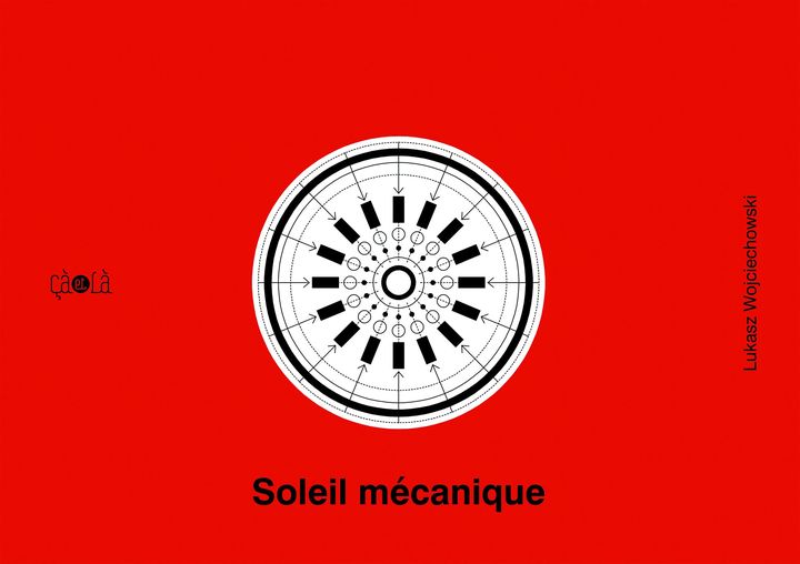 Couverture de "Soleil mécanique", de&nbsp;Lukasz Wojciechowski, 2021 (Editions Ca & Là)