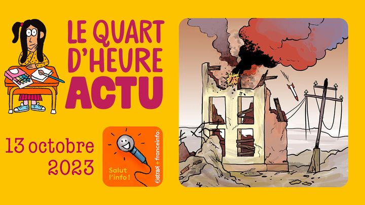 Le Quart d'heure actu du 13 octobre 2023 (ZELDA ZONK / ASTRAPI / BAYARD PRESSE)