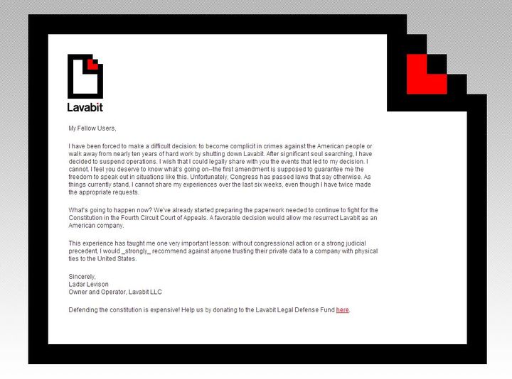 Capture d'&eacute;cran du message laiss&eacute; par le propri&eacute;taire du service de messages crypt&eacute;s Lavabit, ferm&eacute; apr&egrave;s avoir &eacute;t&eacute; utilis&eacute; par Edward Snowden. (LAVABIT / FRANCETV INFO)