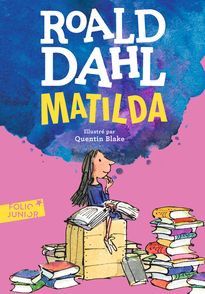 "Matilda", de R. Dahl et Q. Blake (GALLIMARD JEUNESSE)