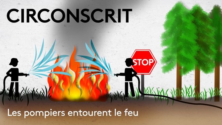 Le feu est déclaré "circonscrit" : les pompiers entourent le feu. (STEPHANIE BERLU / RADIO FRANCE)