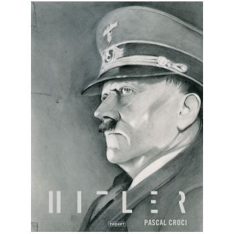 Hitler, l'album BD de Pascal Croci (DR)