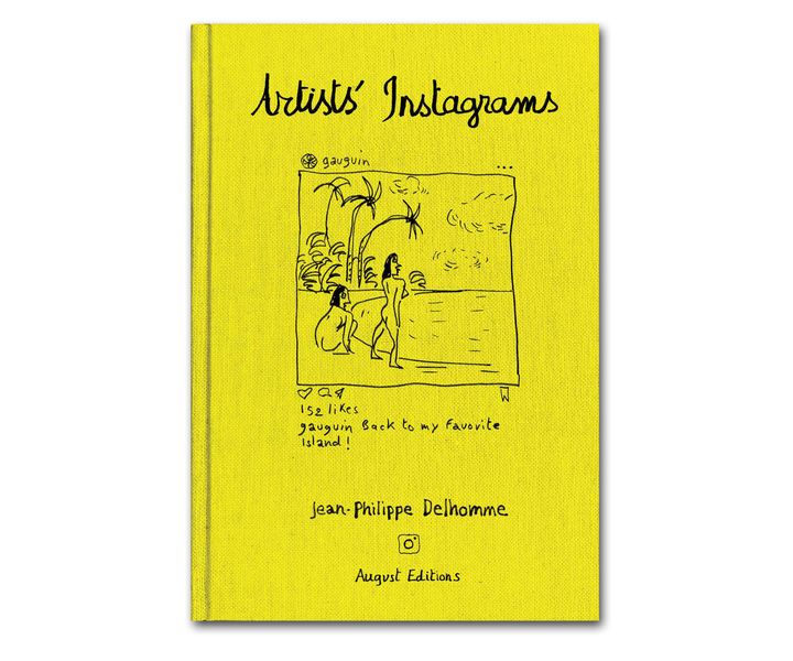 Couverture de l'album de Philippe Delhomme "artists' Instagrams" (2019) (August Editions)