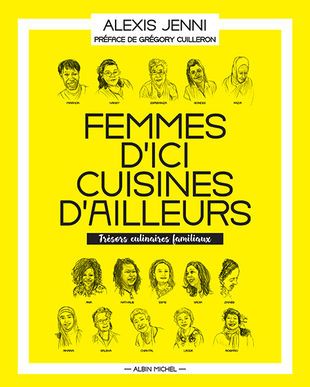 "Femmes d'ici et cuisines d'ailleurs", un livre écrit par 15 femmes vivant dans la banlieue de Lyon.&nbsp; (EDITIONS ALBIN MICHEL)