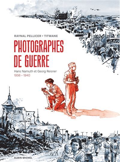 Couverture de l'album "Photographes de guerre" de Hans Namuth et Georg Reisner (Editions Albin Michel)