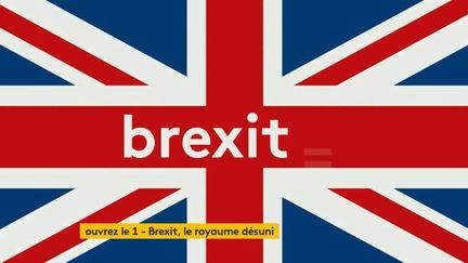 REPLAY. "Ouvrez le 1". Brexit, le royaume désuni