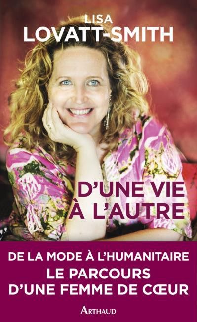 "D’une vie à l’autre" de Lisa Lovatt Smith chez Arthaud
 (&quot;D’une vie à l’autre&quot; de Lisa Lovatt Smith chez Arthaud)